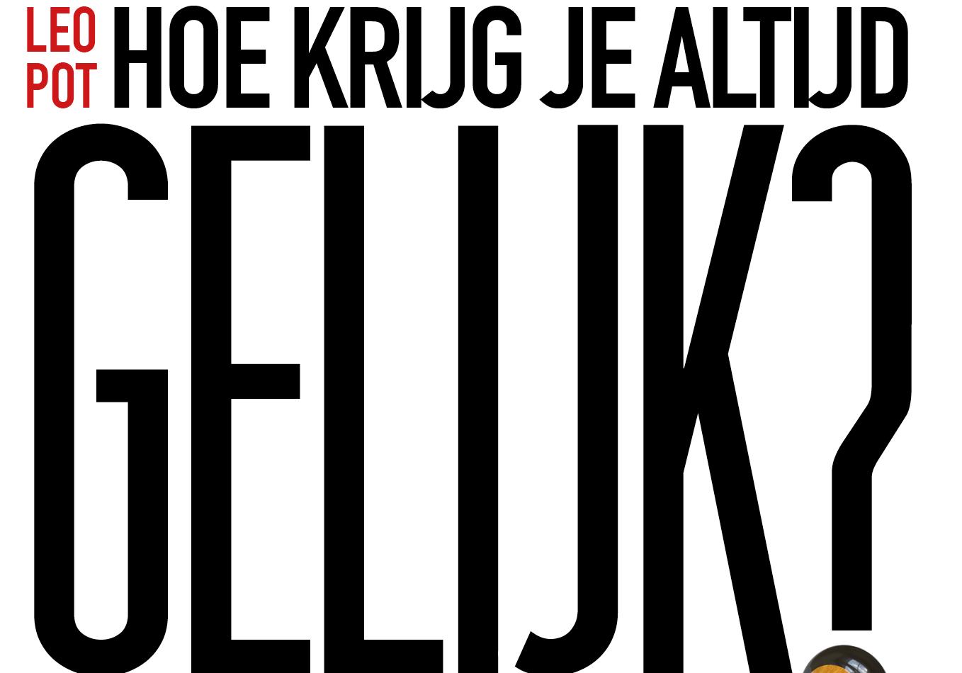 Hoe krijg je altijd gelijk?